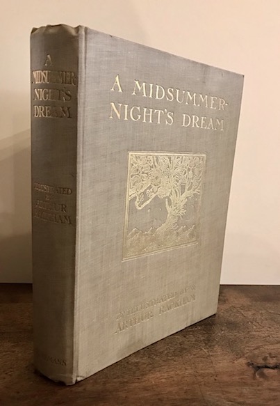 William Shakespeare A Midsummer Night's Dream... with illustrations by Arthur Rackham 1908 London - New York William Heinemann - Doubleday, Page & Co.